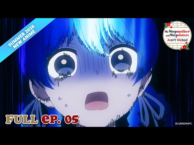 My Stepmother and Stepsisters Aren't Wicked EP 5 | MULTI-SUB [#ItsAnime]