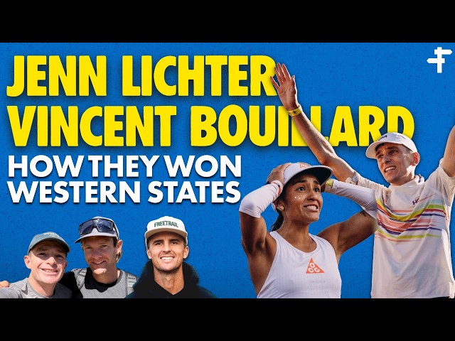 How Vincent Bouillard & Jenn Lichter won Western States (Mario Fraioli & John Fitzgerald Interview)