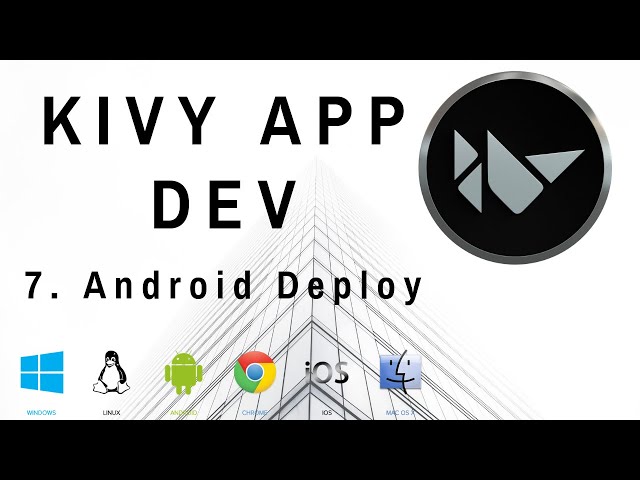 Android deployment - Kivy Mobile and Desktop App Dev w/ Python
