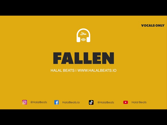 Fallen (Nasheed Background) *Vocals only* #HalalBeats