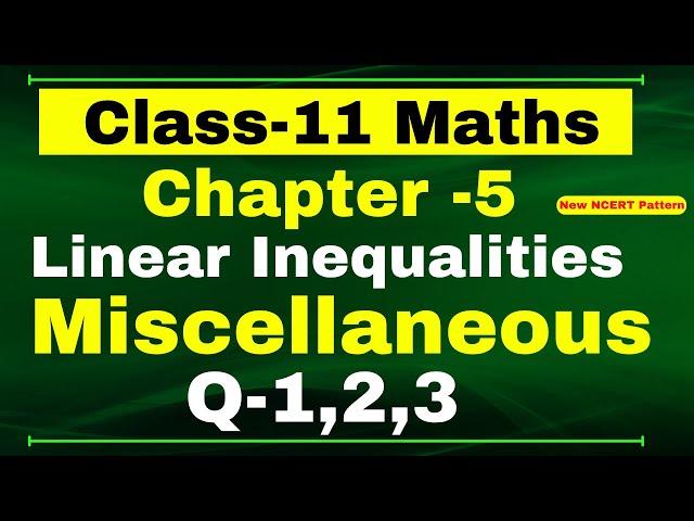 Miscellaneous Exercise Chapter 5 (Q1,Q2,Q3) | Linear Inequalities | Class 11 Maths NCERT