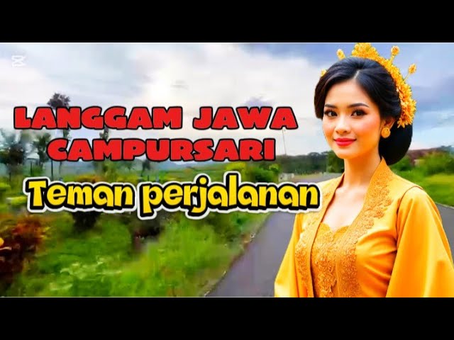LANGGAM JAWA CAMPURSARI TEMAN PERJALANAN GAYENG #campursarikoplo 