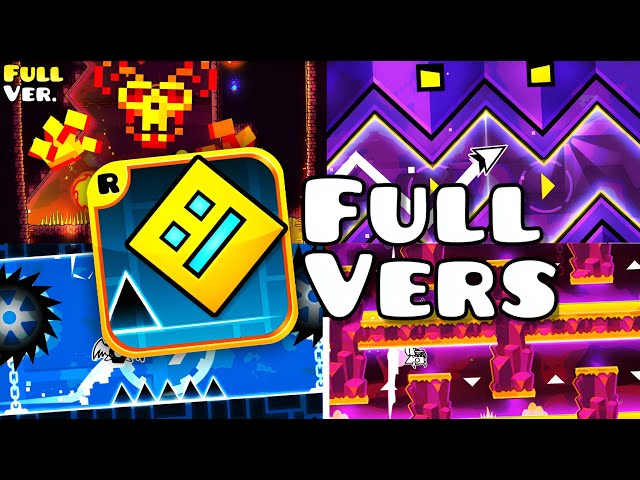 All Geometry Dash Levels — FULL Versions