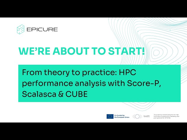 Webinar | From theory to practice: HPC performance analysis with Score-P, Scalasca & CUBE