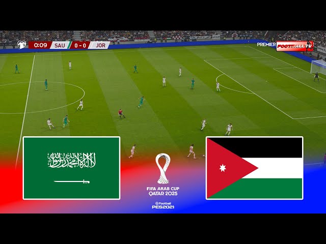🔴LIVE : SAUDI ARABIA vs JORDAN - FIFA Arab Cup 2025 | Pes 21 Gameplay | السعودية ضد الأردن
