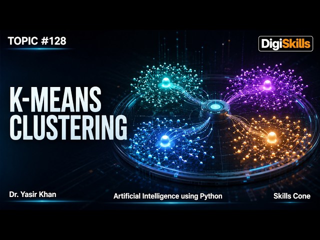 Unsupervised Learning & K-Means | Artificial Intelligence using Python Topic #128 - Skills Cone