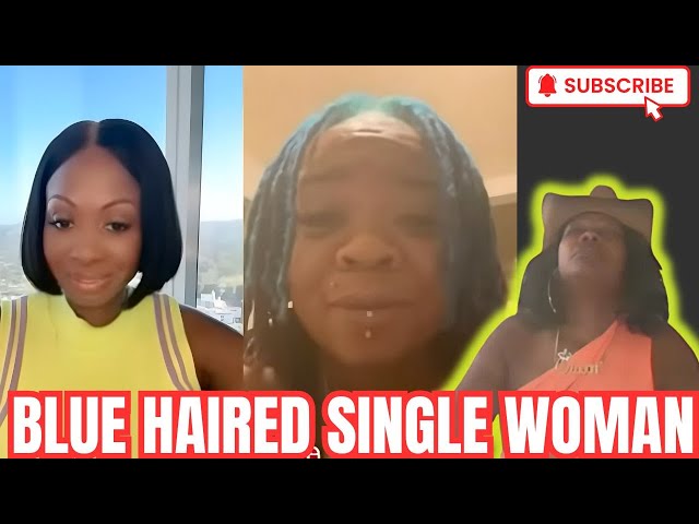 A NON-FIT, Blue Haired, Hair Stylist Looking For A FIT Man! You Can't Make This ISH Up!