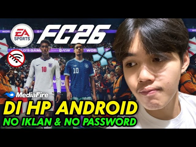 FIFA 2026 PPSSPP ORIGINAL Android Offline 4K Camera - EA FC 26 PSP HD Graphics New Kits & Transfer