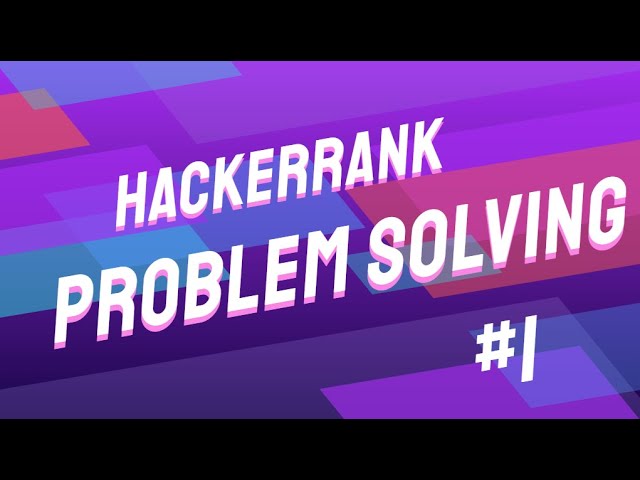 HACKERRANK: SOLVE ME FIRST