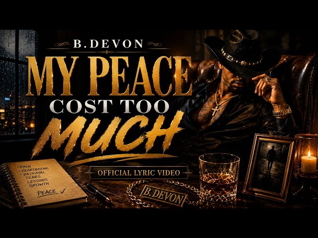 My Peace Cost Too Much (Official Lyric Video) - B. Devon