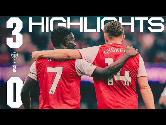 SAKA STRIKE AND A GYOKERES DOUBLE | HIGHLIGHTS | Arsenal vs Fulham (3-0) | Premier League