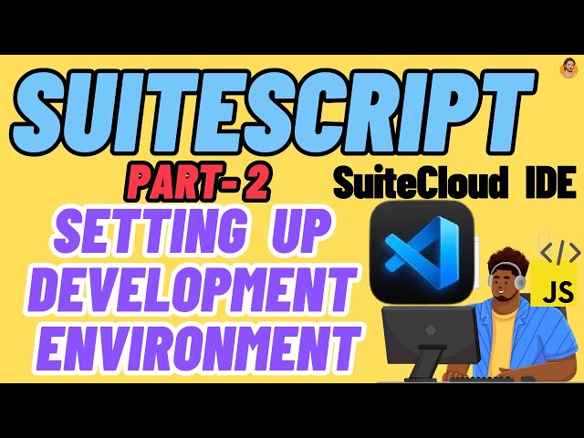 SuiteScript Tutorial - Visual Studio Code Setup 2023, SuiteCloud IDE