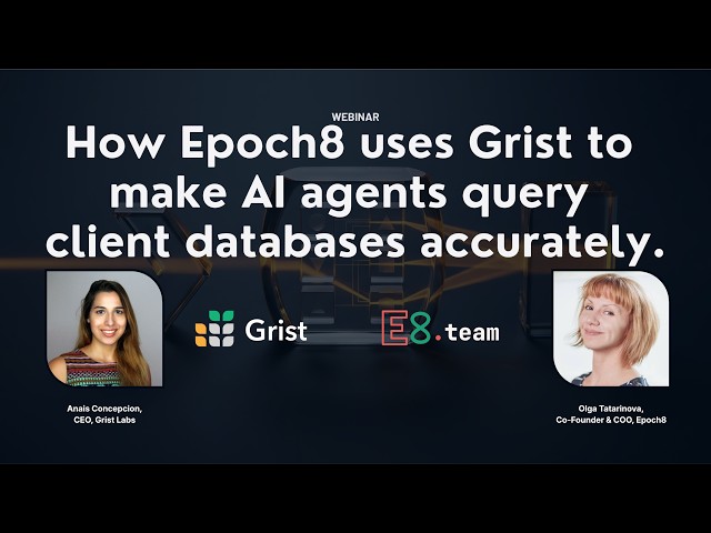 How Epoch8 uses Grist to make AI agents query client databases accurately