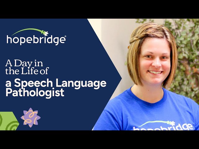 A Day in the Life of a Speech Language Pathologist | Hopebridge