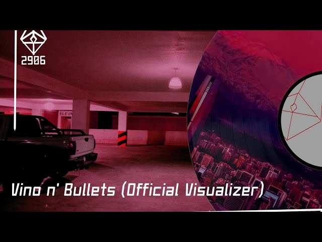 Vino n' Bullets (Official Visualizer) -/code:_hsptl_4_sls_n_stf