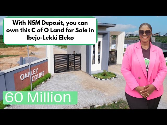 Why investors are buying a piece of Oakley Court Land for sale in ibeju lekki