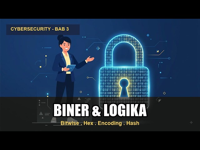 Belajar Cybersecurity untuk Pemula #3 - Biner, Bitwise & Encoding Data (Fondasi Sebelum Exploit Dev)