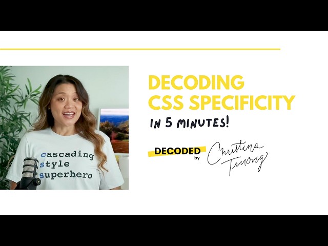 Decoding CSS Specificity in 5 Minutes