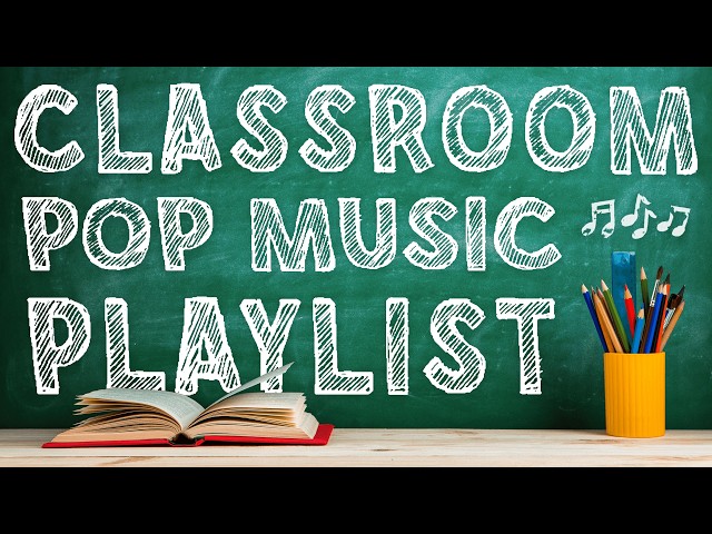 Clean Pop Music 2025 - Clean Pop Music for Classrooms - Clean Music Playlist