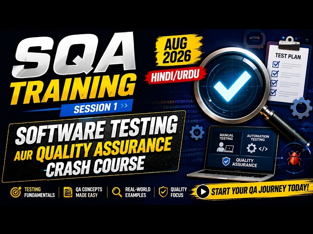 SQA Training Session 1: Software Testing and Quality Assurance Crash Course (Aug 2026) | Hindi/Urdu