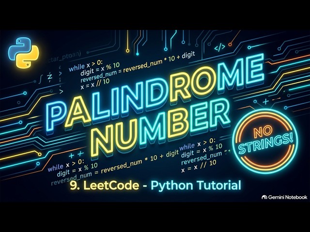 LeetCode 9: Palindrome Number in Python (Without String Conversion)