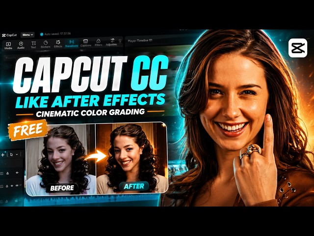Edit CapCut CC Like After Effects! 🔥 Cinematic Color Grading Tutorial (FREE)