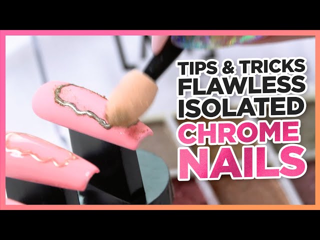 Tips & Tricks for Flawless Isolated Chrome Nail Looks
