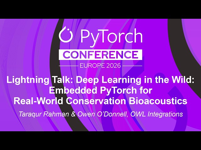 Lightning Talk: Deep Learning in the Wild: Embedded PyTorch for... Taraqur Rahman & Owen O'Donnell