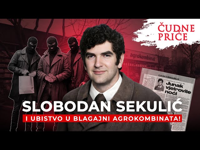 ČUDNE PRIČE 366 - SLOBODAN SEKULIĆ i ubistvo u blagajni Agrokombinata‼️
