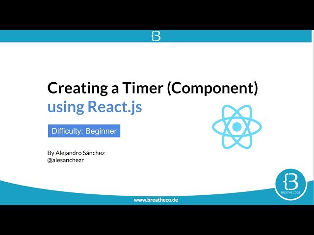 React.js Tutorial: Coding a Simple Timer Component (for Beginners)