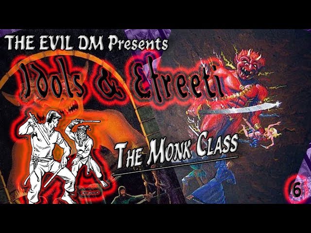 Idols & Efreeti #6: AD&D 1e - The Monk Class