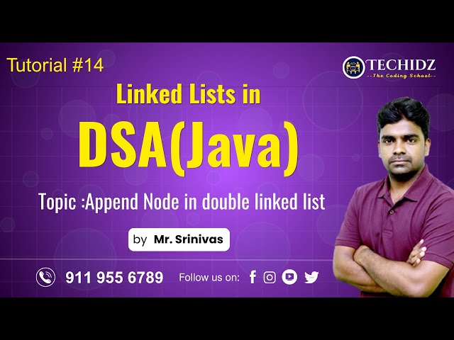 Append Node in double linked list | DSA using Java | Linked Lists | Techidz | By Srinivas