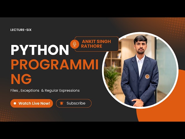 (UNIT-6),Files, Exceptions & Regular Expressions, (PYTHON PROGRAMMING)