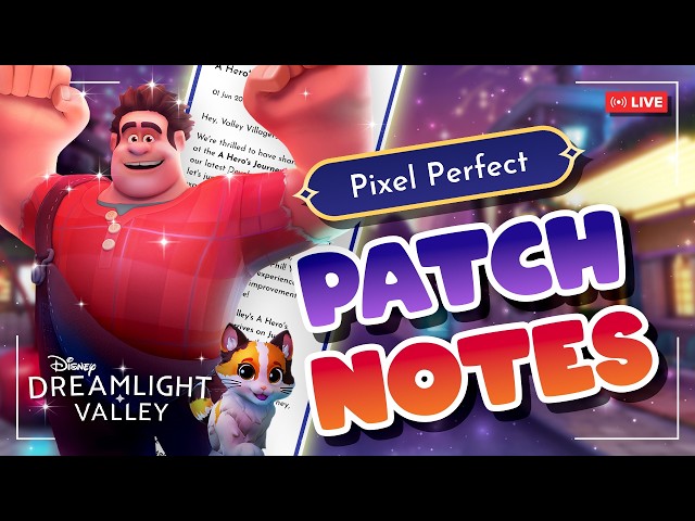 🎥 Pixel Perfect PATCH NOTES Are Here! Let’s Take a Look 👀 | Disney Dreamlight Valley