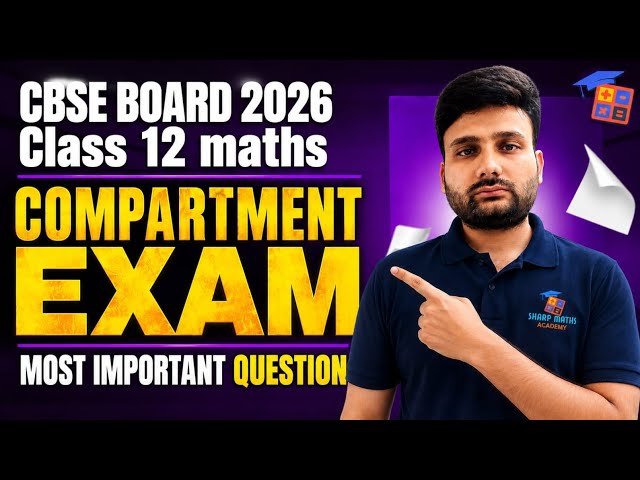 🔥 CBSE Class 12 Maths Compartment 2026 | Top 50 Most Expected Questions #Class12compartment #Class12