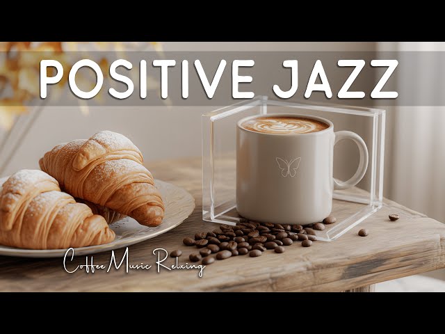 Happy Morning Jazz ☕ Bossa Nova Background for Happy Moods, Work & Study