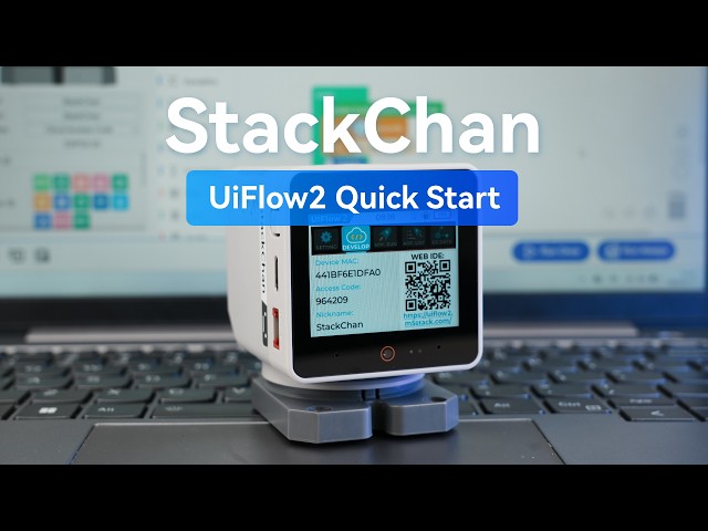 StackChan | UIFlow 2.0 Device Basic Tutorial