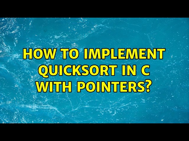 How to implement Quicksort in C with pointers? (2 Solutions!!)
