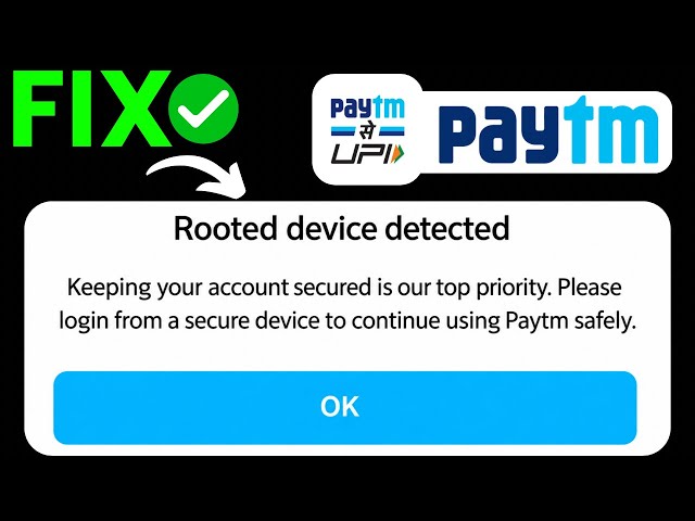 Paytm Root Device Detected Fix 2026 🔥 | Android Security Error | Paytm Not Working Solution