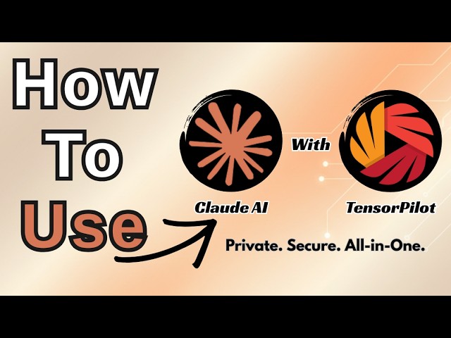 Claude AI in TensorPilot 🤖 | Private API Key Setup 🔑 | Model Selection Guide 📚