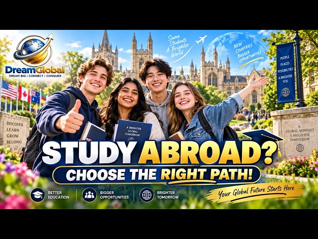 Study Abroad Guide 2026, 2027 | Choose the Right Country, Course & University | DreamGlobal
