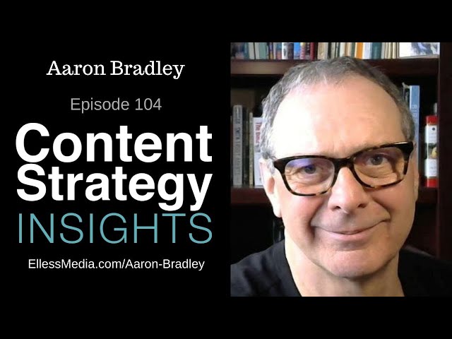 Aaron Bradley: Knowledge Graph Strategy for Content | Episode 104