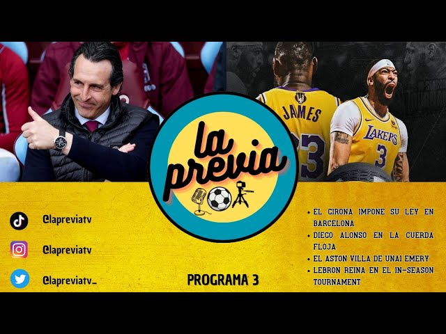 Programa 3: El Girona reina en Barcelona | Diego Alonso | El Aston Villa de Emery | NBA