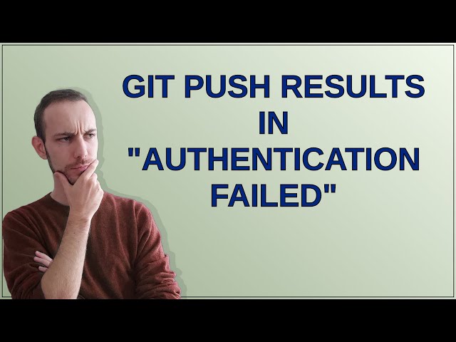 Git push results in "Authentication Failed"