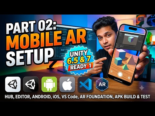 02 Unity 6.5 Mobile AR Setup Tutorial | AR Foundation, ARCore & Android Deployment