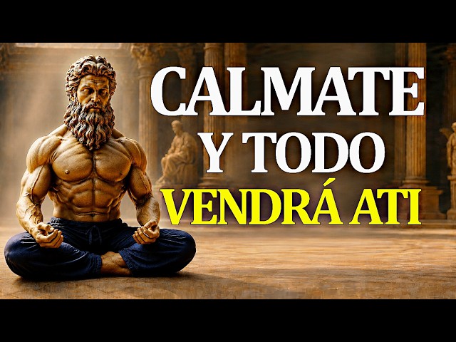 NADIE TE CUENTA ESTO: La CALMA es la Verdadera Clave del ÉXITO | ESTOICISMO