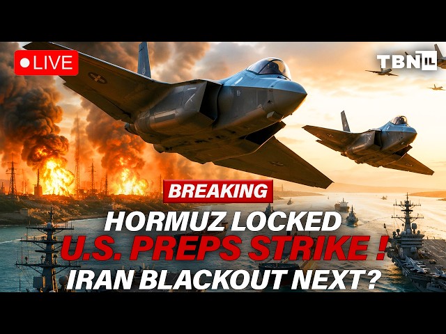 BREAKING: U.S. Preps Iran BLACKOUT; Hormuz Closed; Axis War Threat Grows | TBN Israel