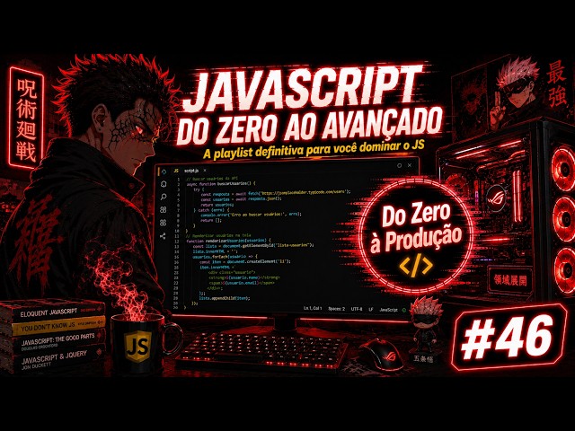 Aprendendo JavaScript Do Zero ao Avançado | Dia 46