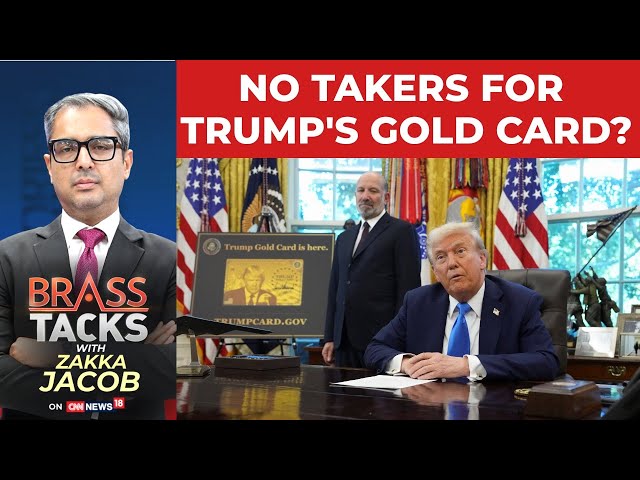Trump Launches $1 Million ‘Gold Card’ Visa — But Will Anyone Pay for It?  | Brass Tacks | News18