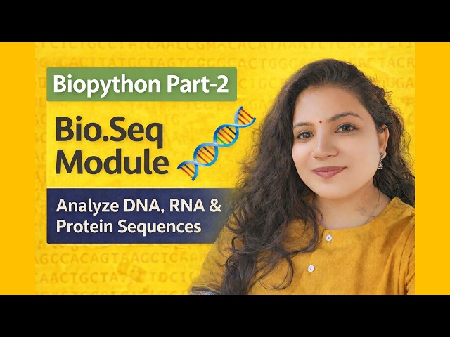 Biopython Part-2 | Bio.Seq Module Tutorial | DNA, RNA & Protein Sequence Analysis in Python #python